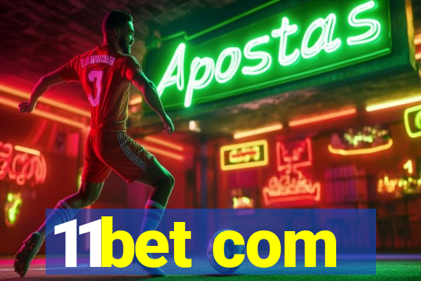 11bet com